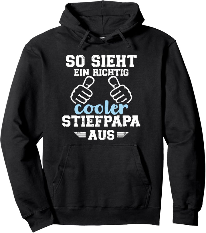 So sieht ein richtig cooler Stiefpapa aus lustiger Spruch Pullover Hoodie