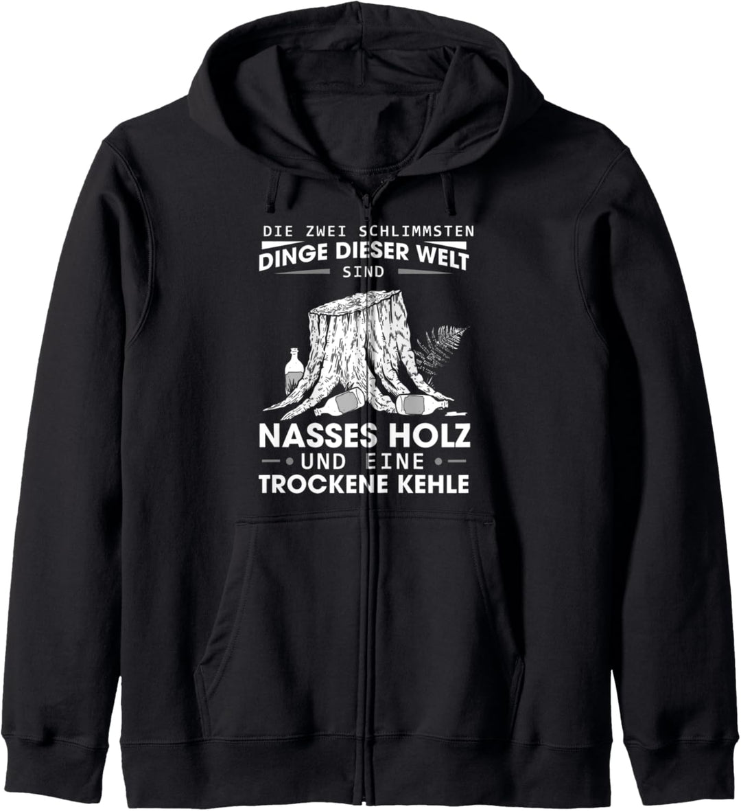 Holzfäller Förster Bier Nasses Holz Und Eine Trockene Kehle Kapuzenjacke