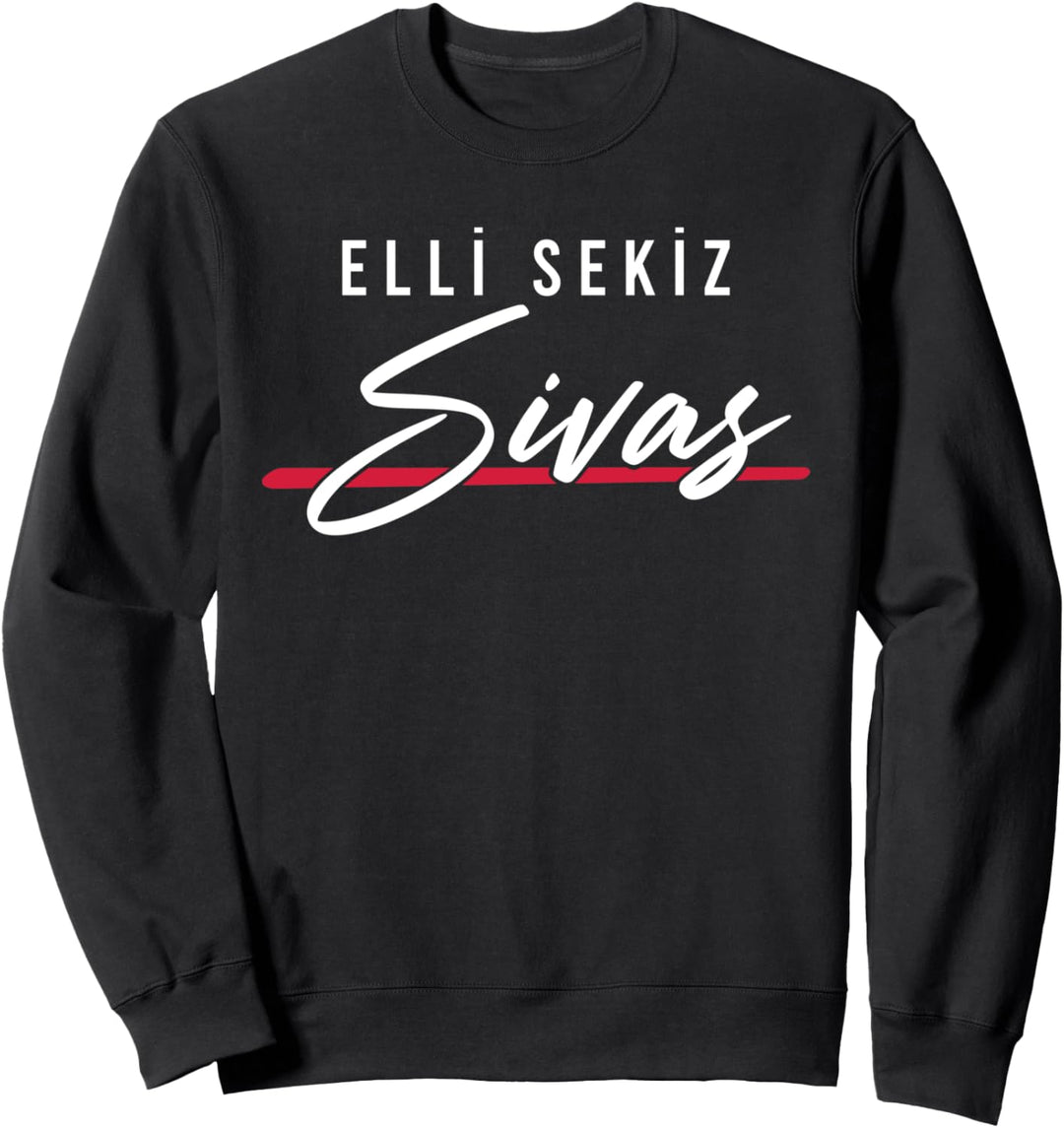 58 Sivas Türkei Gemerek Gürün Divrigi Koyulhisar Türkiye Sweatshirt