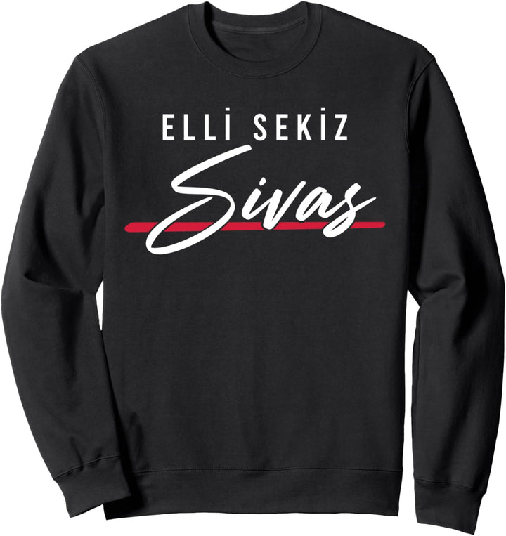 58 Sivas Türkei Gemerek Gürün Divrigi Koyulhisar Türkiye Sweatshirt