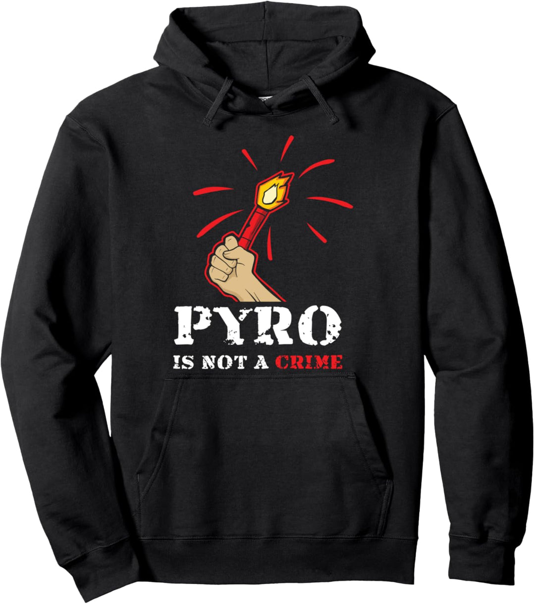 Pyro is not a crime T-Shirt Pyrotechnik ist kein Verbrechen Pullover Hoodie