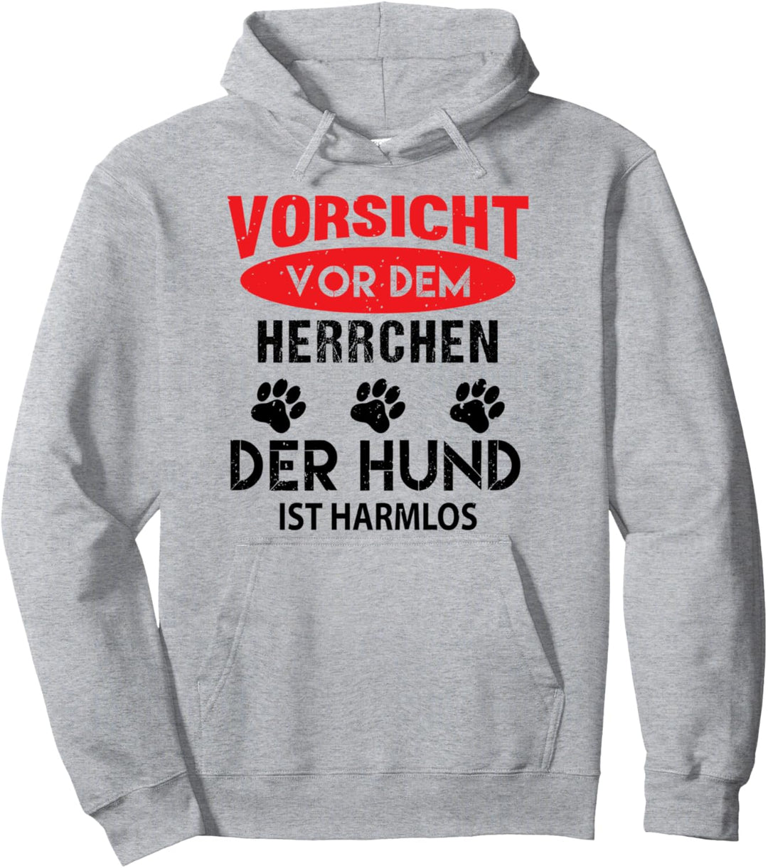 Vorsicht vor dem Herrchen der Hund ist Harmlos Hundebesitzer Pullover Hoodie
