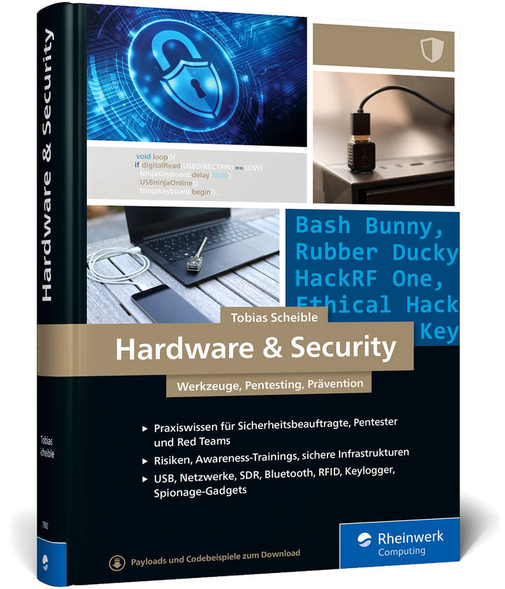 Hardware u. Security: Werkzeuge, Pentesting, Prävention. So beugen Sie Hacking-Angriffen und Sicherh