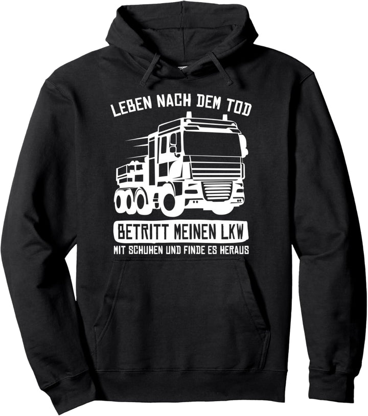 LKW Fahrer Lastwagenfahrer - Brummi Fernfahrer Trucker Pullover Hoodie