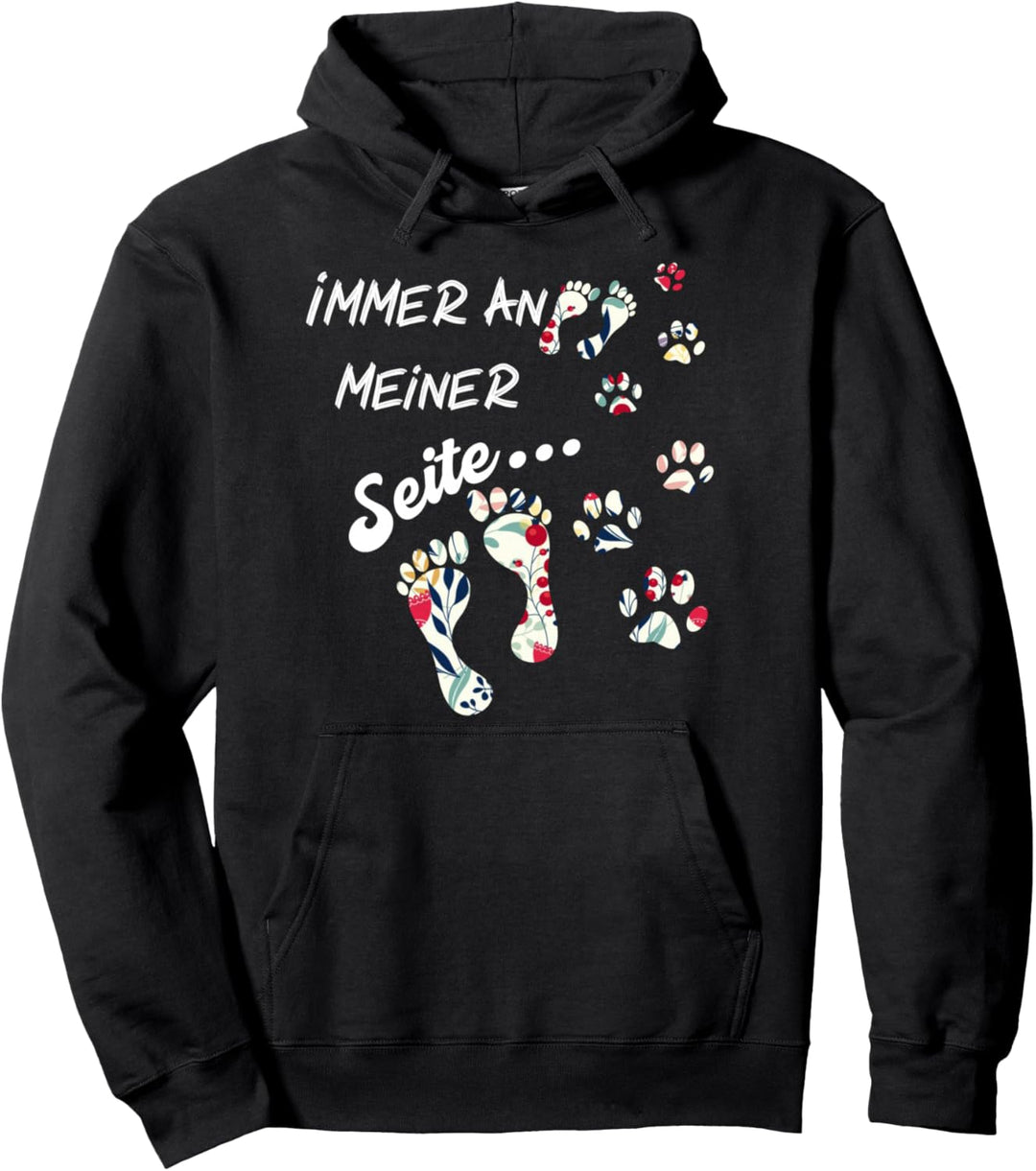 Immer an meiner Seite Hundepfoten Hunde Sprüche Paw Dog Mom Pullover Hoodie