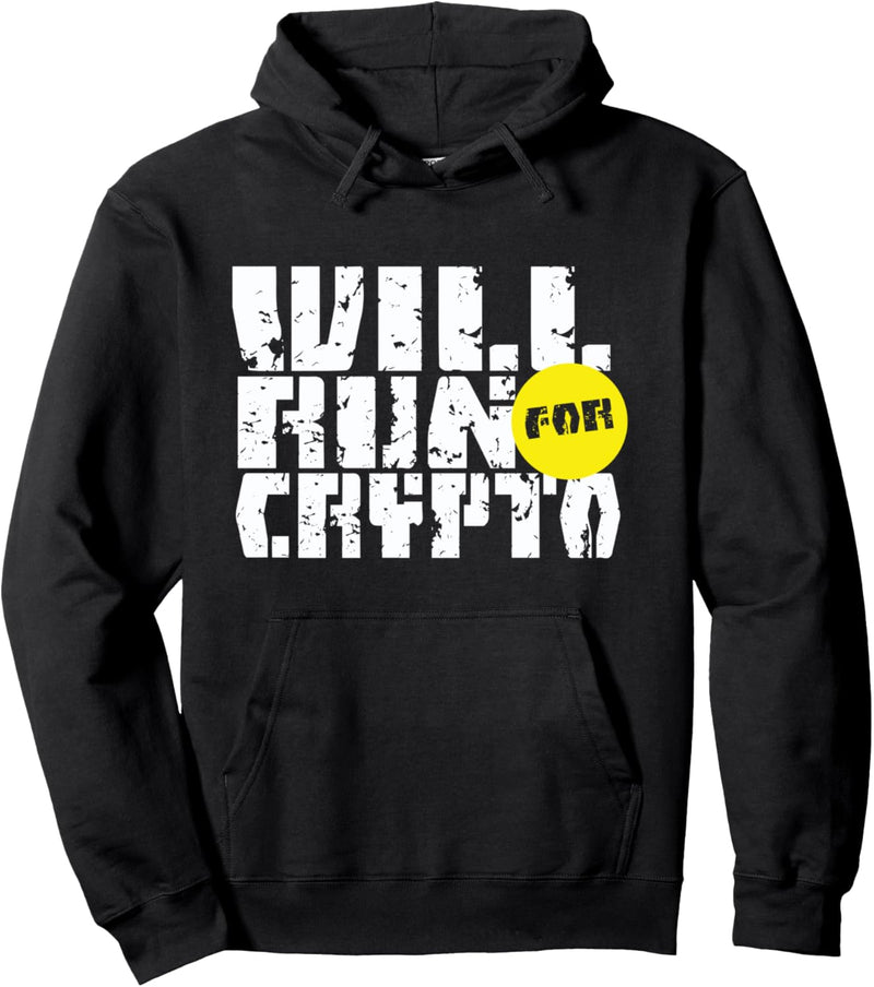 Will Run For Crypto Funny Cryptocurrency Pullover Hoodie