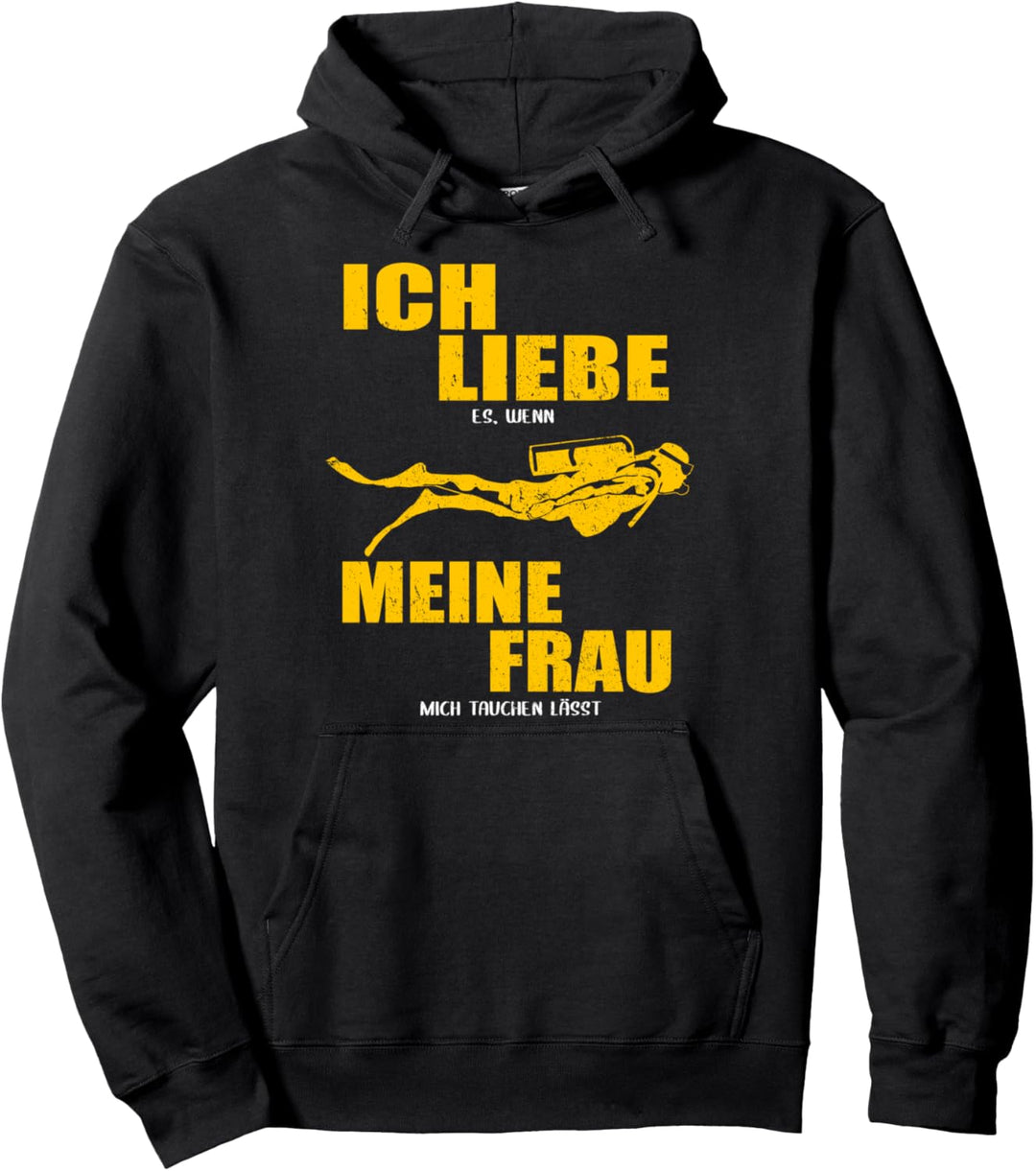 Ich liebe es wenn meine Frau mich tauchen lässt - Taucher Pullover Hoodie