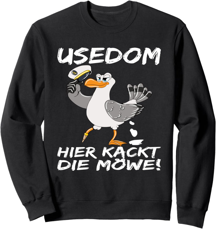 Usedom Möwe Kapitän Usedom Hier Kackt Die Möwe Sweatshirt