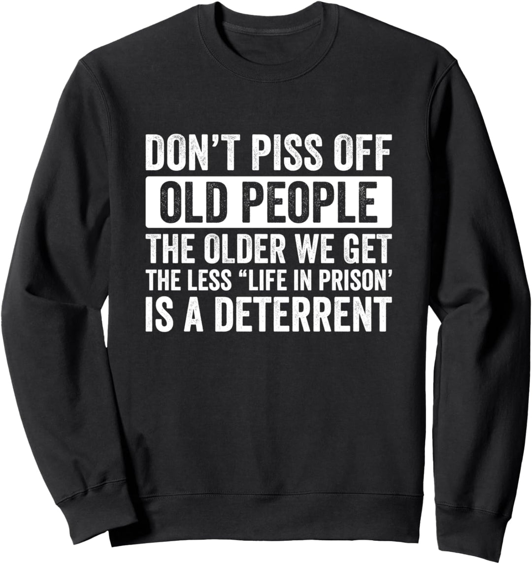Verärgere alte Leute nicht lustig Sweatshirt