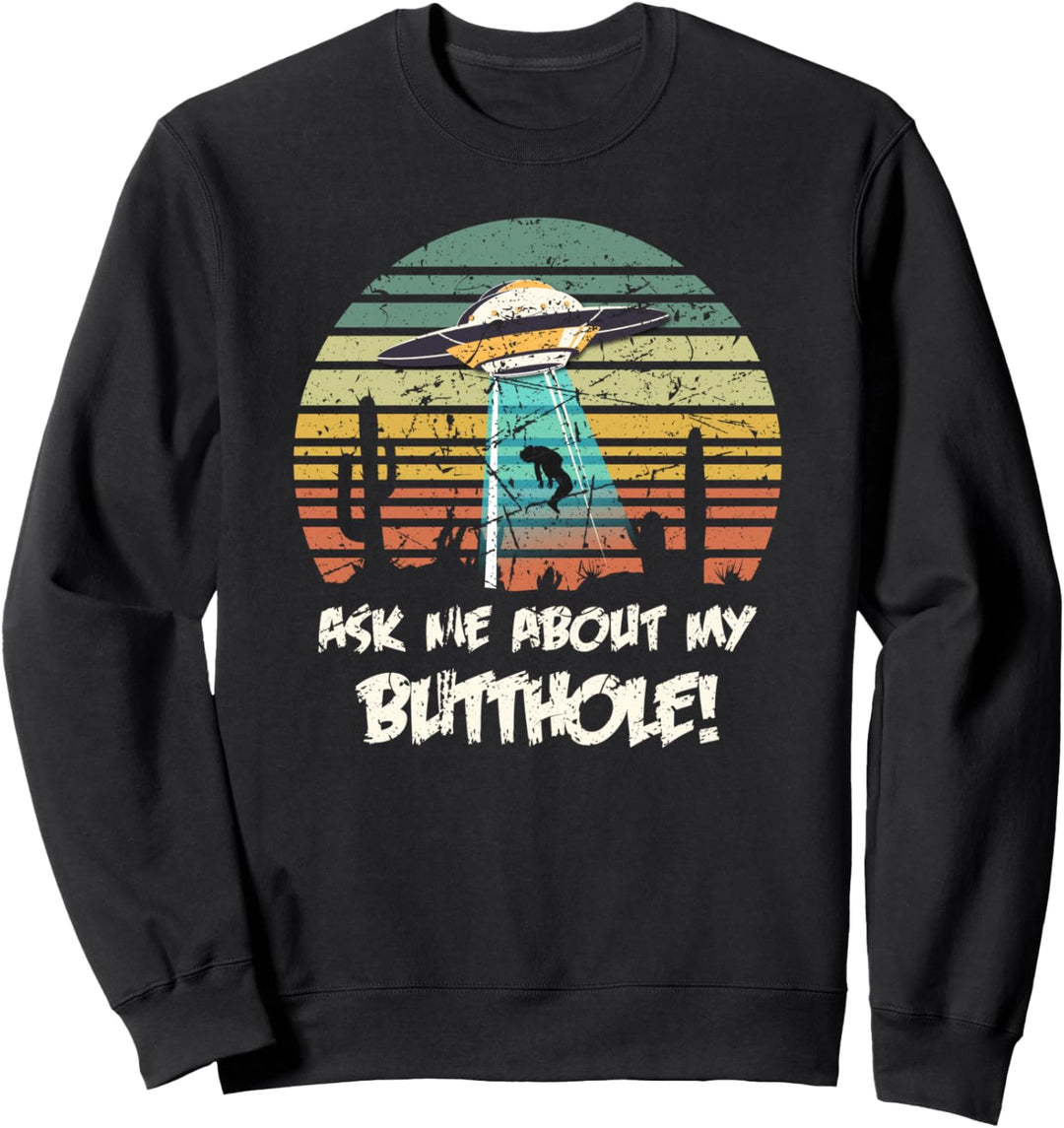 Fragen Sie mich nach meinem Arschloch Lustiges Sweatshirt