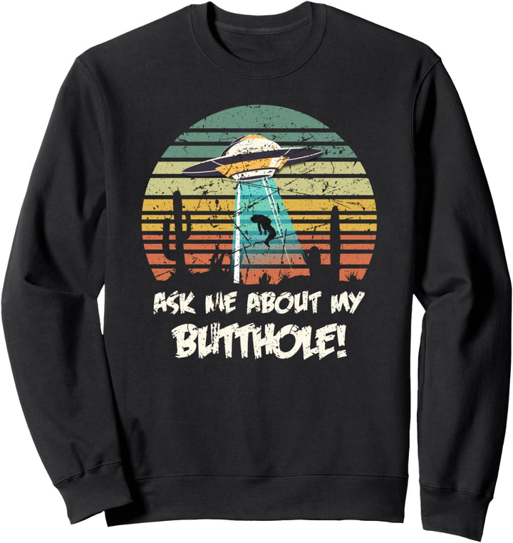 Fragen Sie mich nach meinem Arschloch Lustiges Sweatshirt