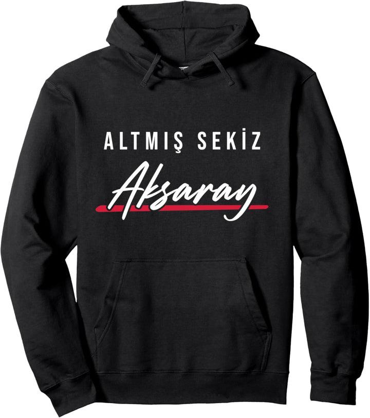 68 Aksaray Türkei Sariyahsi Merkez Eskil Ortaköy Türkiye Pullover Hoodie