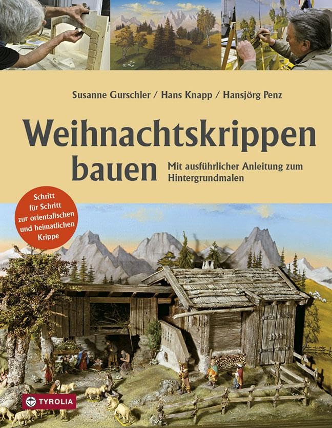 Weihnachtskrippen bauen: Mit ausführlicher Anleitung zum Hintergrundmalen. Schritt für Schritt zur o