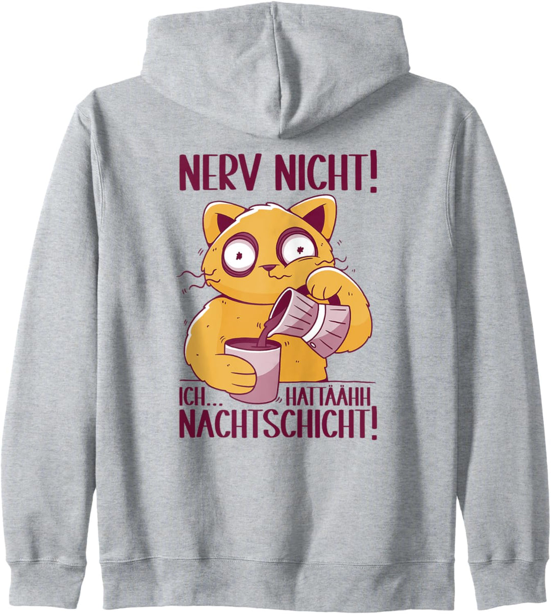 Nerv nicht Ich hatte Nachtschicht Schichtarbeit Pflege Jacke Kapuzenjacke