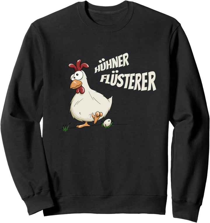 Hühner Flüsterer verrücktes Huhn Landwirt Bauer Sweatshirt