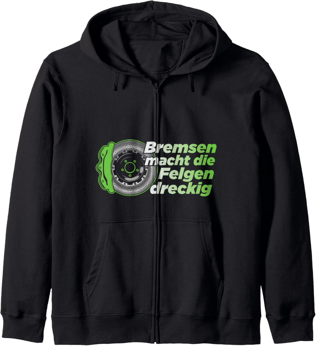 Bremsen macht die Felgen dreckig Auto Tuning Kapuzenjacke