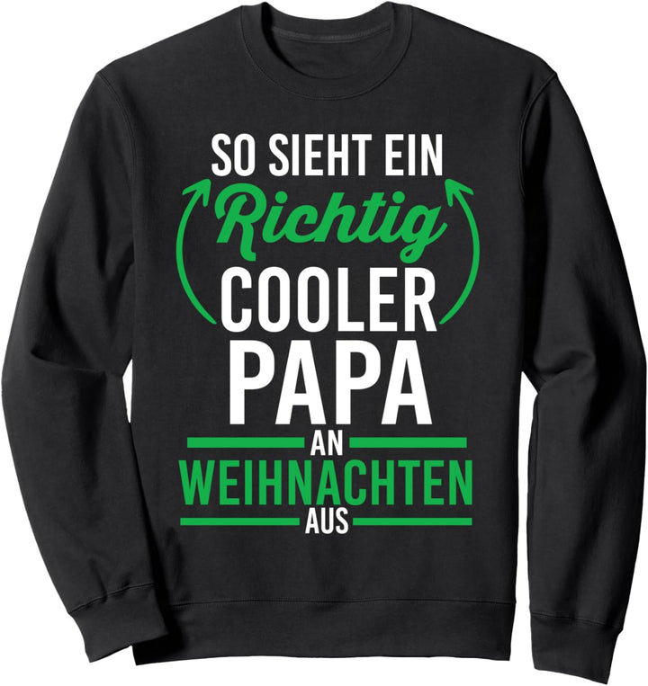 Weihnachts Papa Weihnachtsfest Vater Weihnachten Sweatshirt