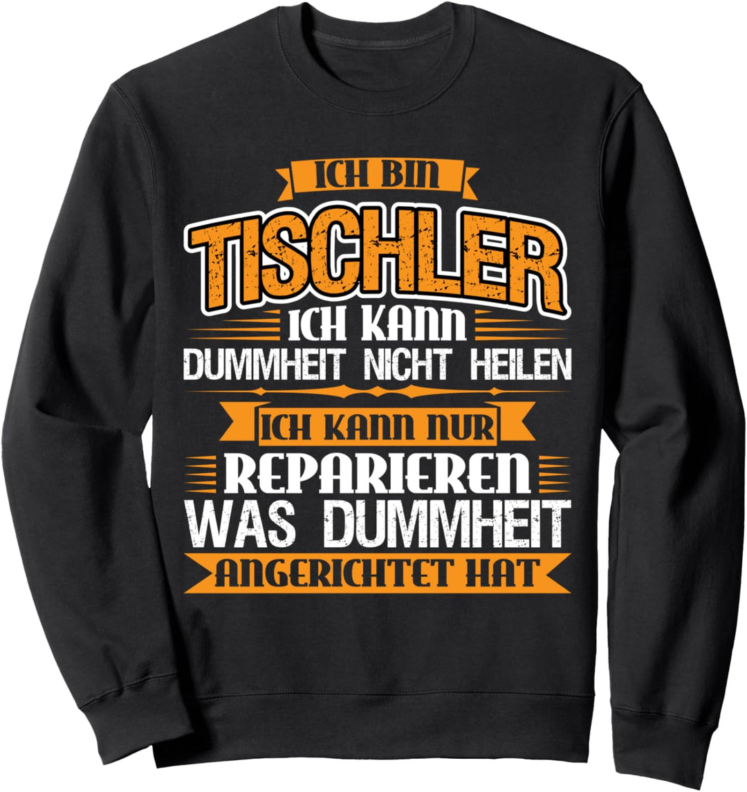 Tischler Handwerker Werkzeug Sweatshirt