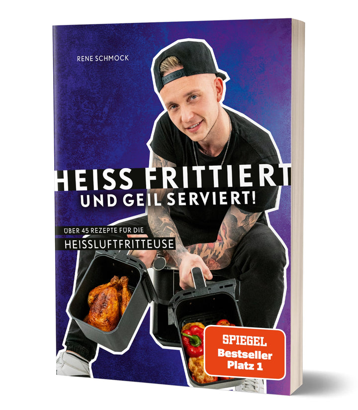 Heiss frittiert und geil serviert!: Über 45 Rezepte für die Heissluftfritteuse von Rene Schmock, Geb