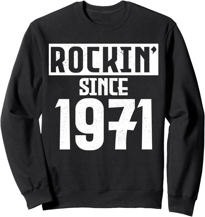 50. Geburtstag Geschenk Rocking Since 1971 Rocker Rock Musik Sweatshirt