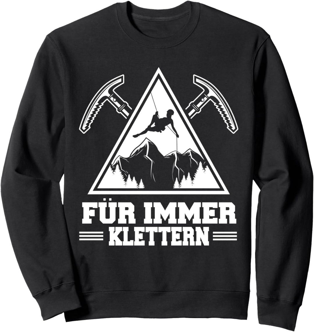 Klettern Outdoor Bergsport - Für Immer Klettern Kletterer Sweatshirt