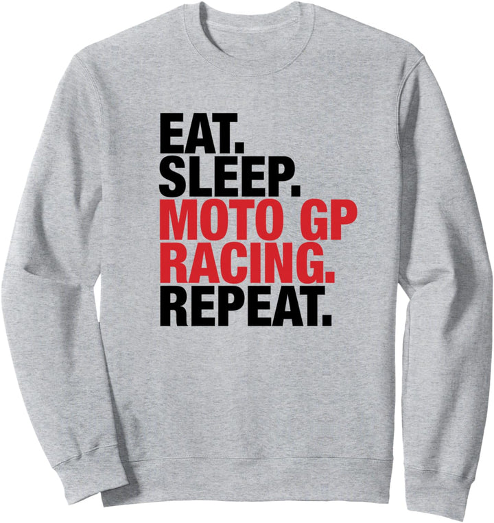 Motogp Racing Eat Sleep Repetat Sweatshirt