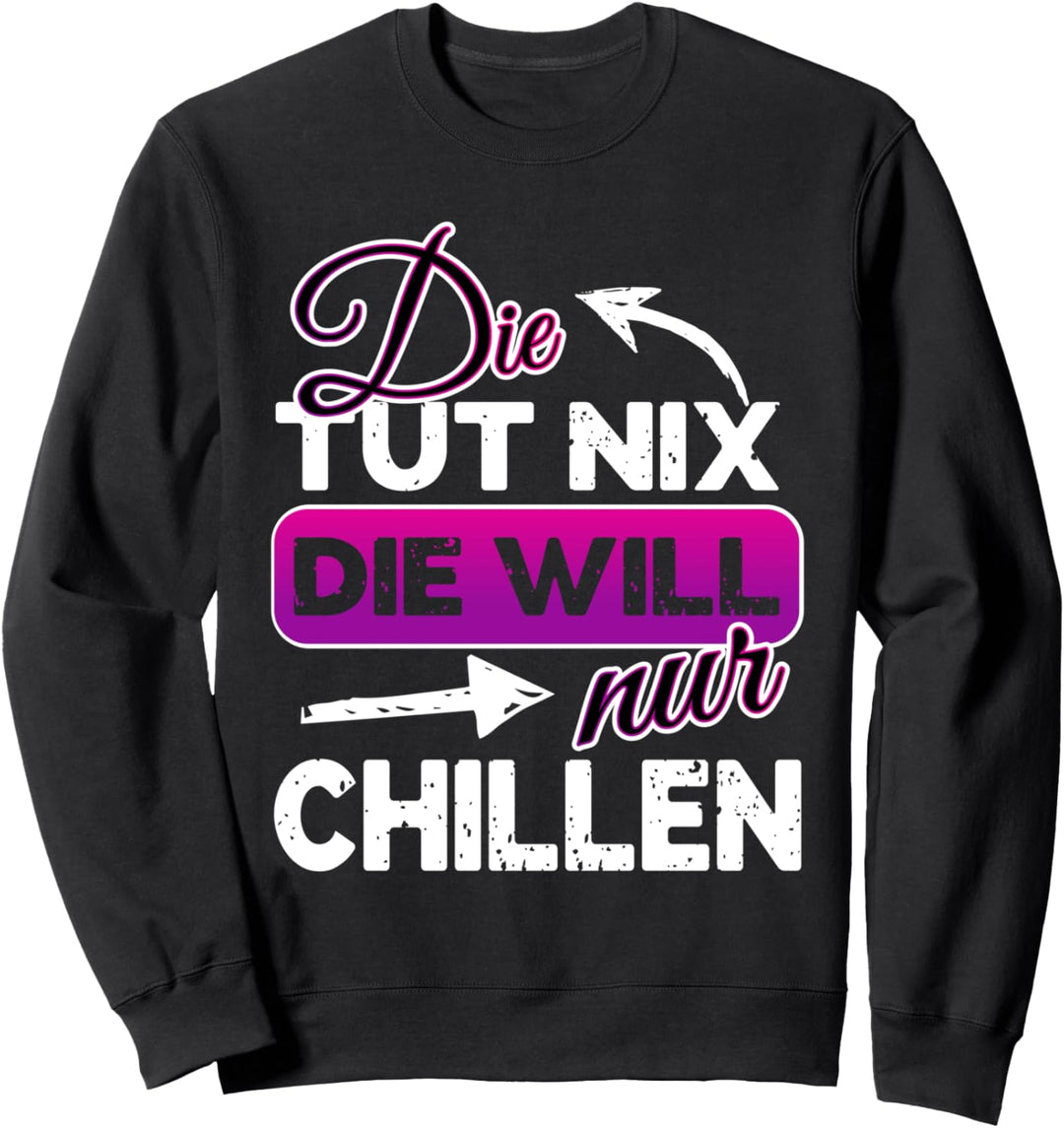 lustiges Chillershirt Geschenk für Teenager Mädchen Sweatshirt