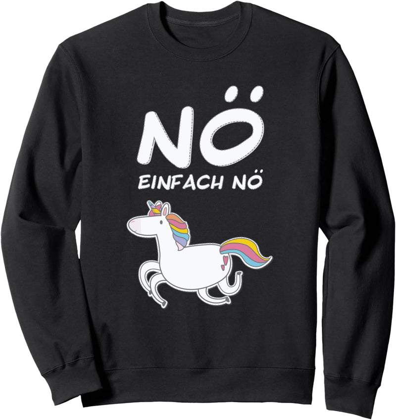 NÖ Einhorn | Lustiger Cooler Spruch | Für Mädchen Teenager Sweatshirt