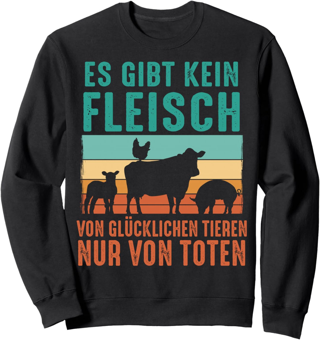 Vegetarier Veganer Tierschutz Tierrecht Veggie Sweatshirt