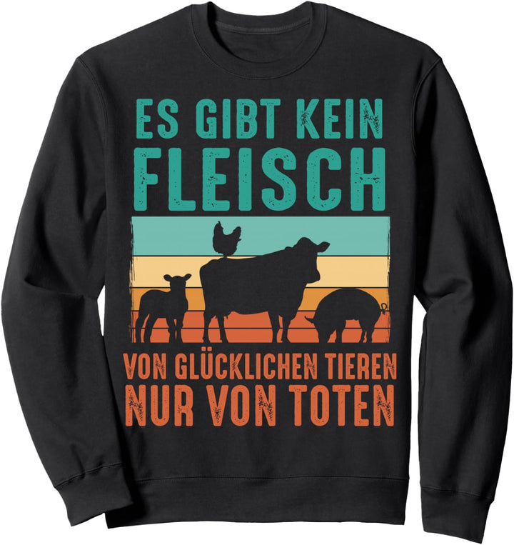 Vegetarier Veganer Tierschutz Tierrecht Veggie Sweatshirt