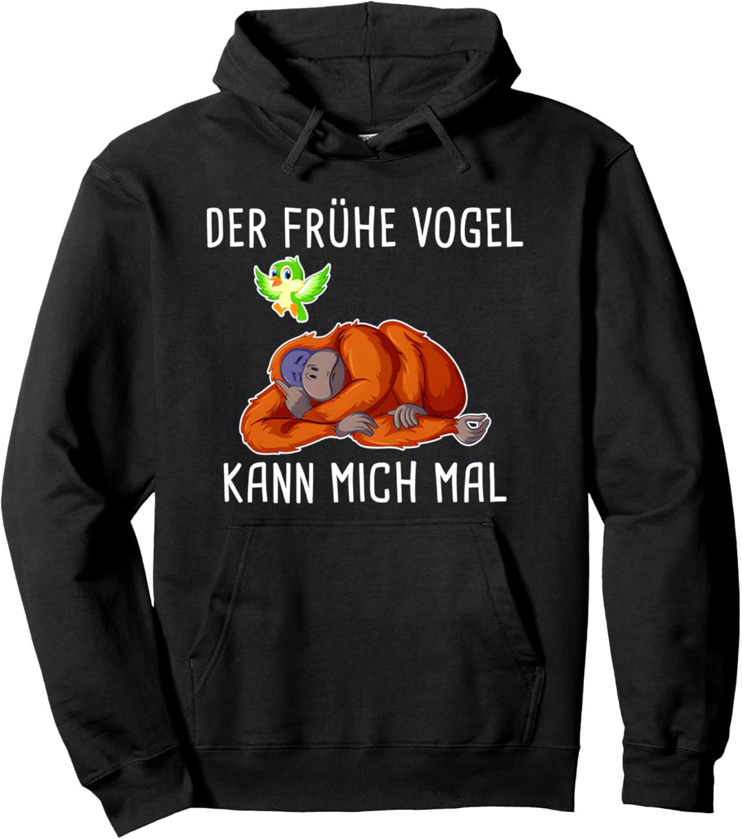 der frühe vogel kann mich mal orang-utan Pullover Hoodie