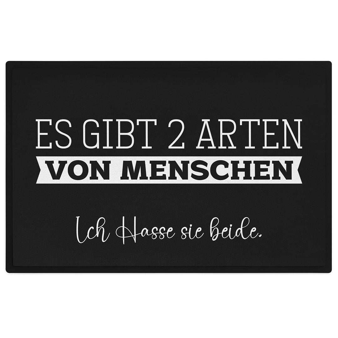 Trendation - Es Gibt 2 Arten Von Menschen Ich Hasse Sie Beide Fussmatte Geschenk Spruch Provokant Sa
