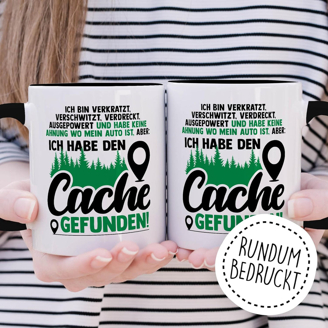 Tasse Geocacher Geschenk Ich bin verkratzt, verschwitzt, verdreckt, ausgepowert, Geschenkidee Geocac