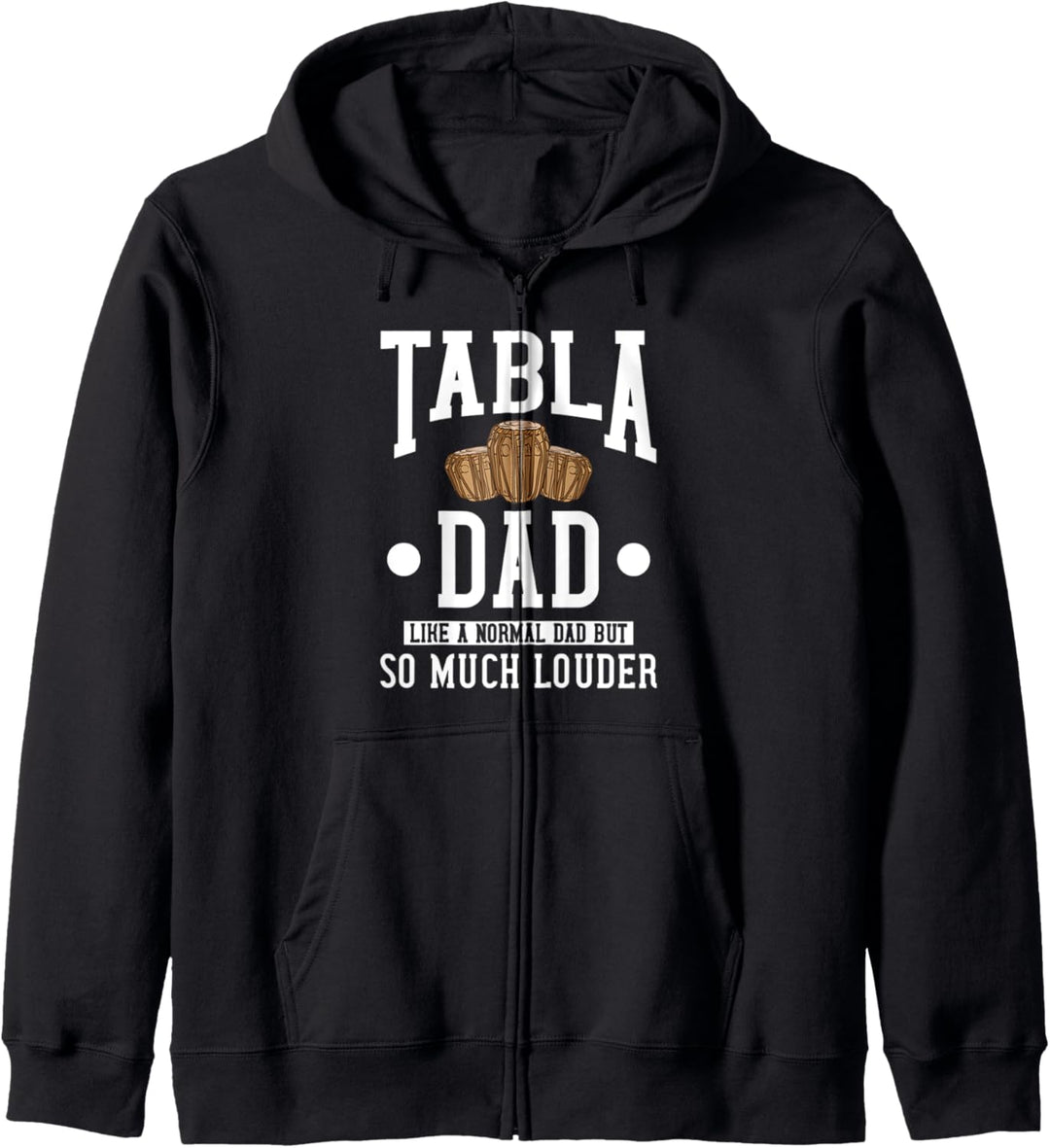 Tabla Dad - Like A Normal Dad But So Much Louder Kapuzenjacke
