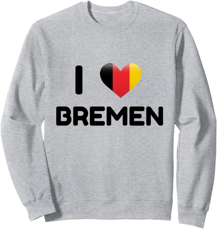 I Love Bremen Deutschland Flagge Sweatshirt