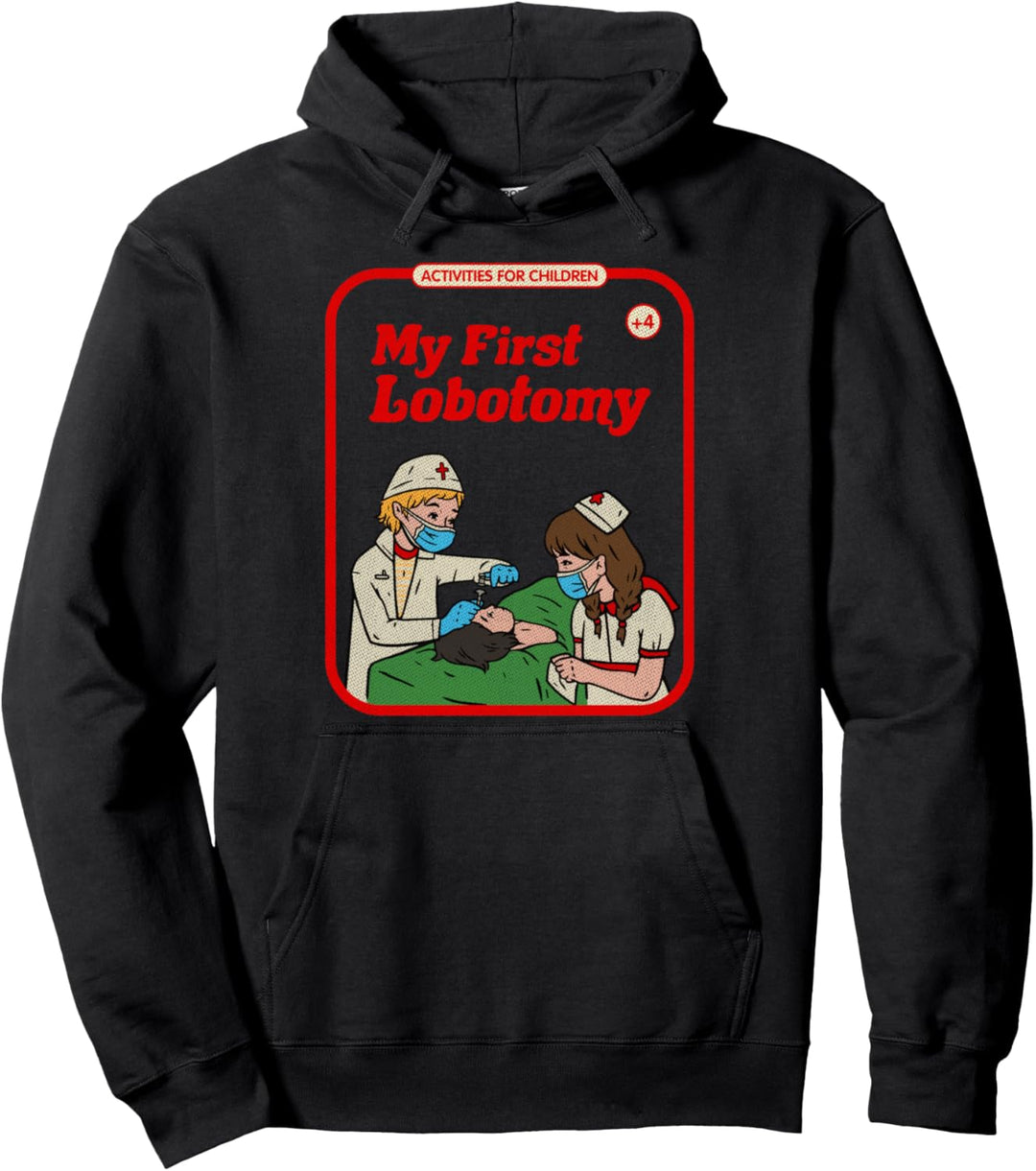 My First Lobotomy Horror Goth Occult Childgame Pullover Hoodie