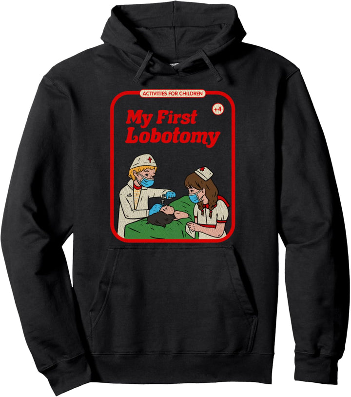 My First Lobotomy Horror Goth Occult Childgame Pullover Hoodie
