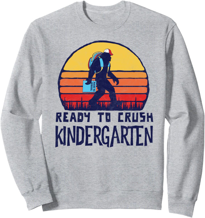 Bigfoot Back to School Ready to Crush Kindergarten! Graphic Sweatshirt