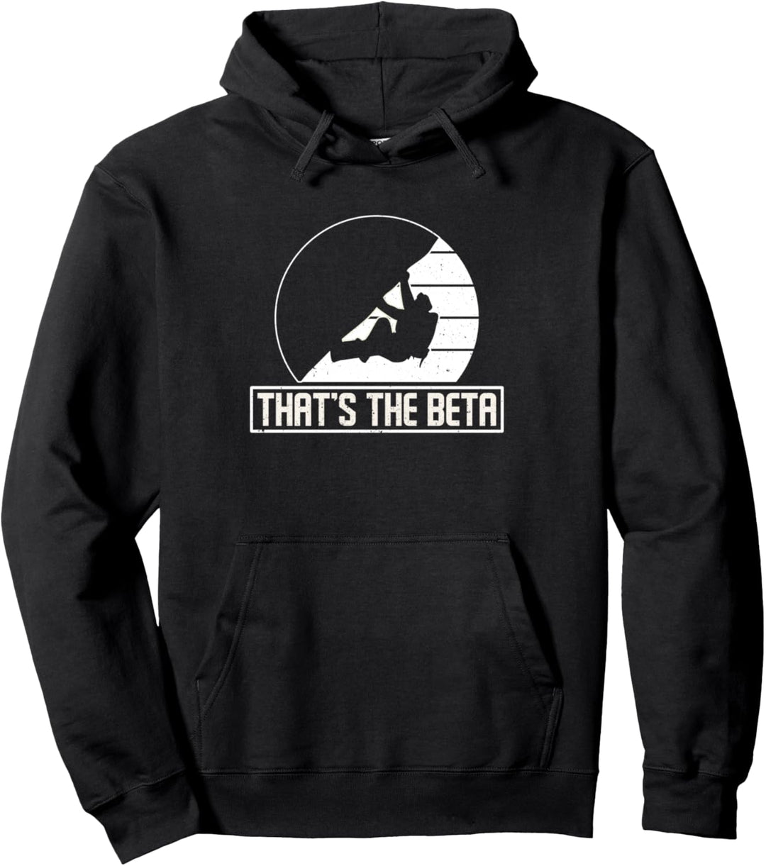 Thats The Beta Seilkletterer Bouldern Pullover Hoodie
