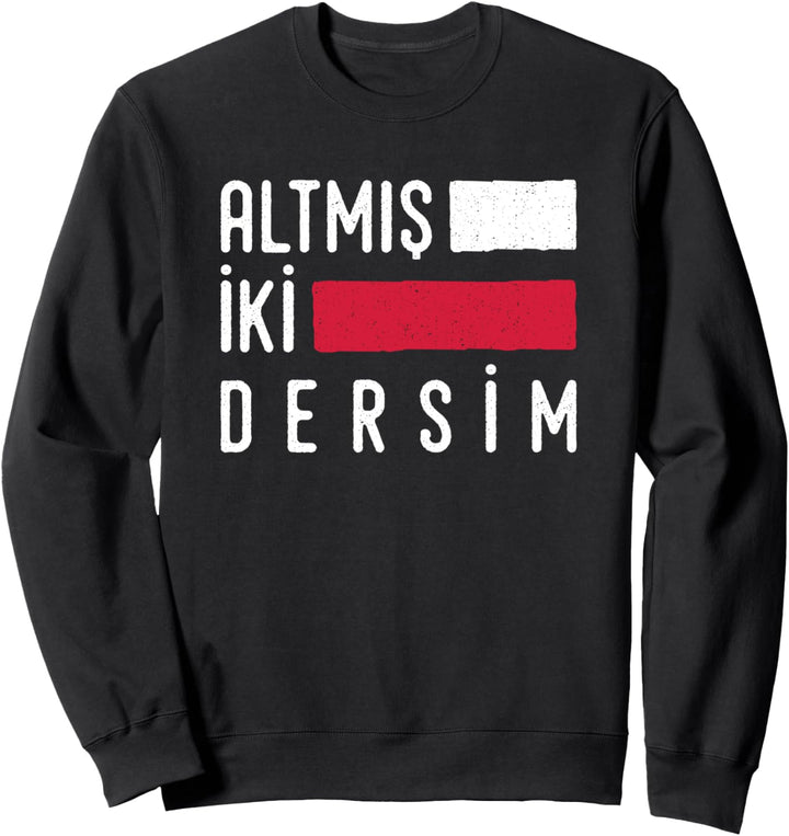 62 Dersim Türkei Tunceli Pertek Mazgirt Hozat Türkiye Sweatshirt