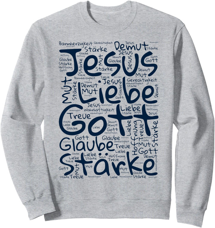 Kirche & Christlicher Glaube An Jesus, Worte Für Christen Sweatshirt