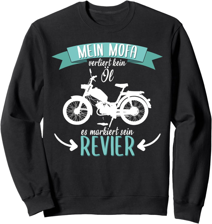 Mofa Moped Roller Motorrad lustiger Spruch Geschenkidee Sweatshirt