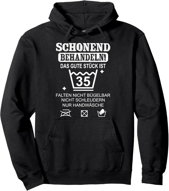 Pflegehinweis 35 Jahre Schonend Behandeln 35. Geburtstag Pullover Hoodie