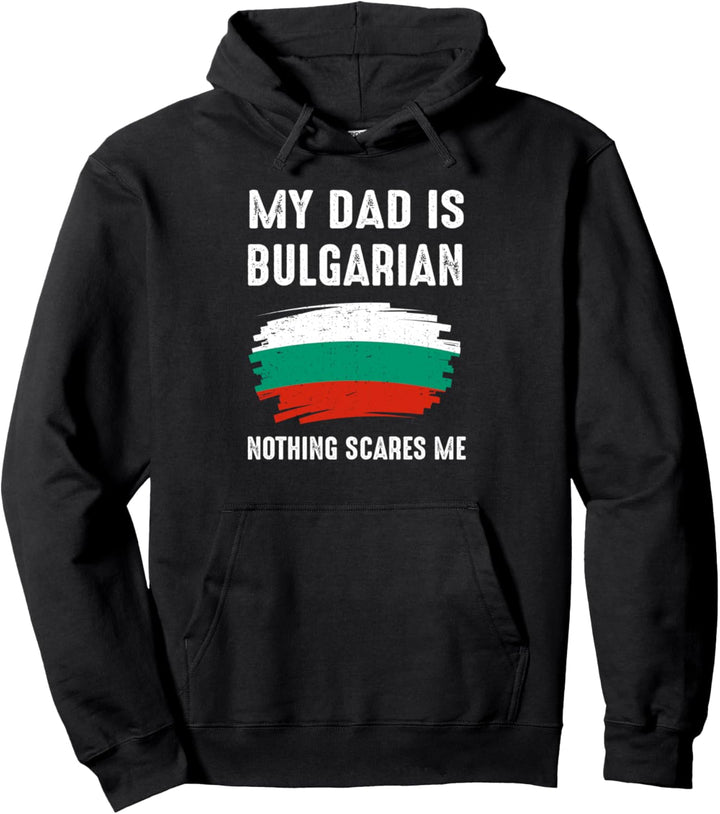My Dad Is Bulgaria Pride Flagge Heritage Roots Pullover Hoodie