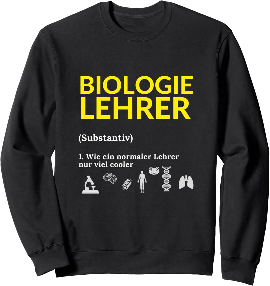 Biologielehrer Biologie Bio Lehrer Spruch Schule Geschenk Sweatshirt