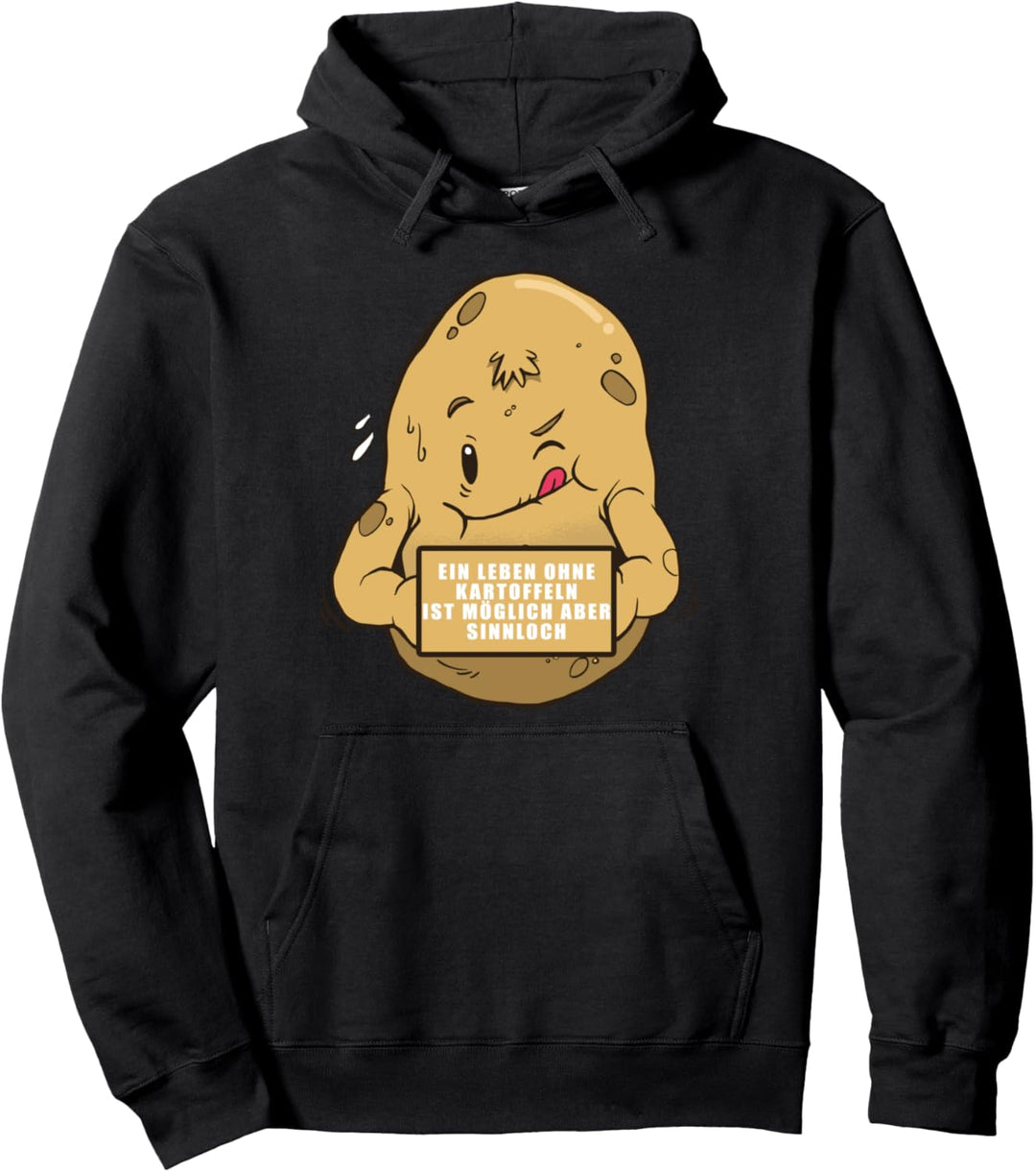 Ein Leben ohne Kartoffeln ist möglich aber sinnlos Pullover Hoodie