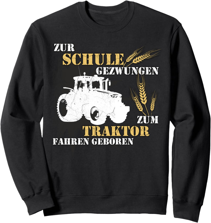 Für Schulkräfte | Traktorfahrende Landwirte Sweatshirt
