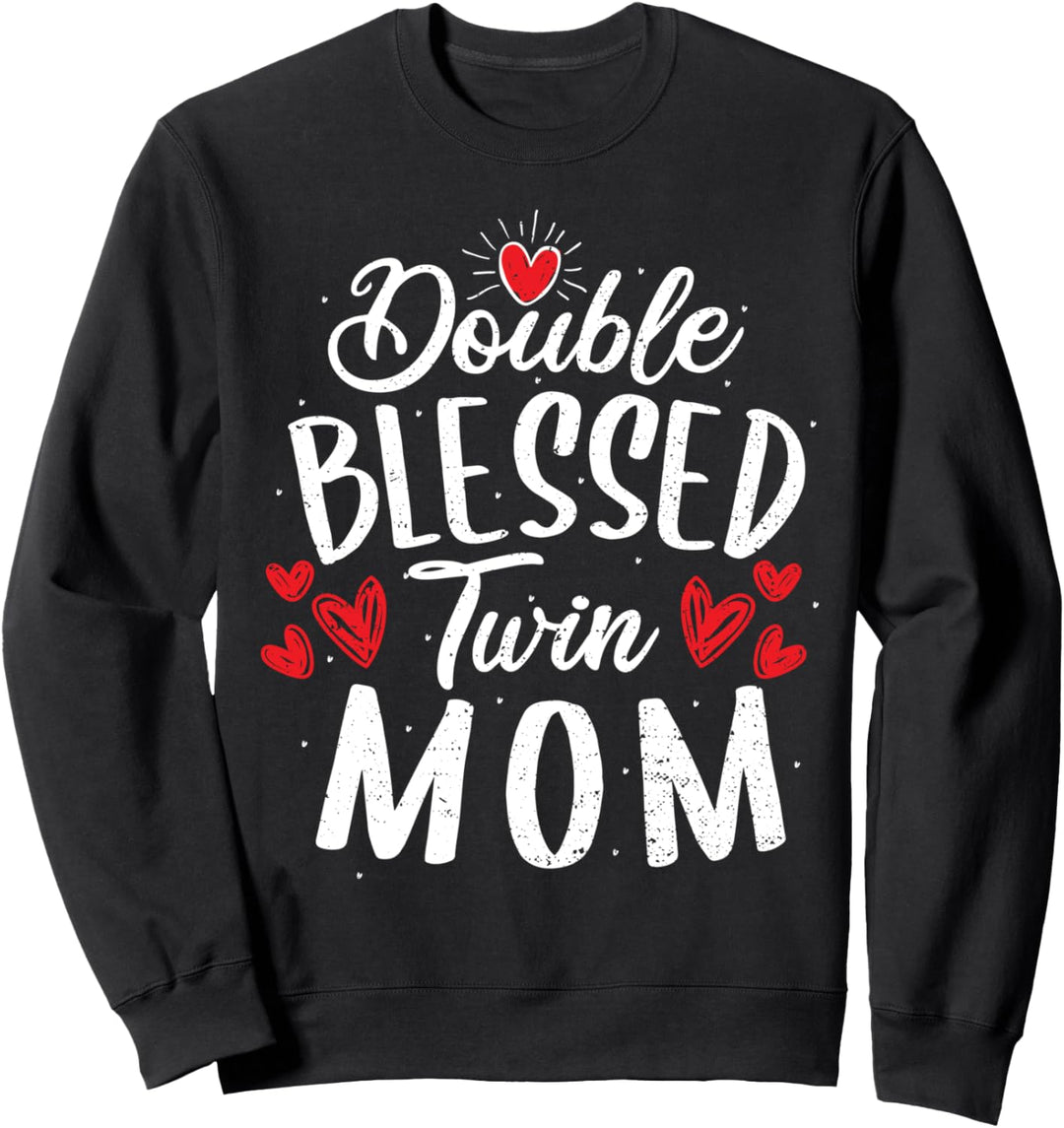 Cute Segnen: Double Blessed Twin Mom - Mutter Sweatshirt