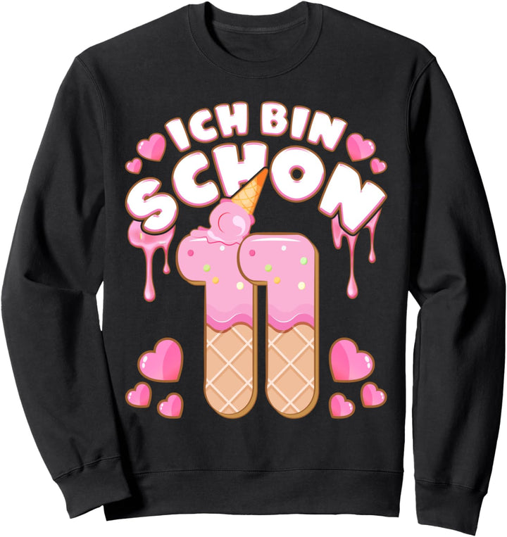 Mädchen 11 Jahre, Ich bin schon 11, Eiscreme, Nummer 11 Sweatshirt