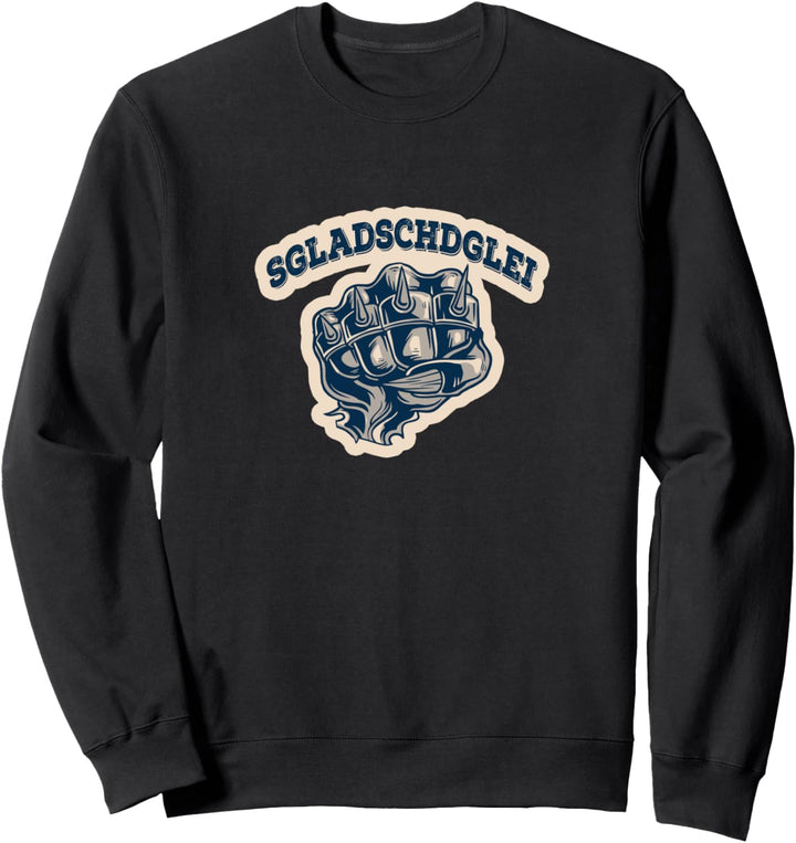 SGLADSCHDGLEI Gleich klatscht es sächsisch dialekt sachsen Sweatshirt